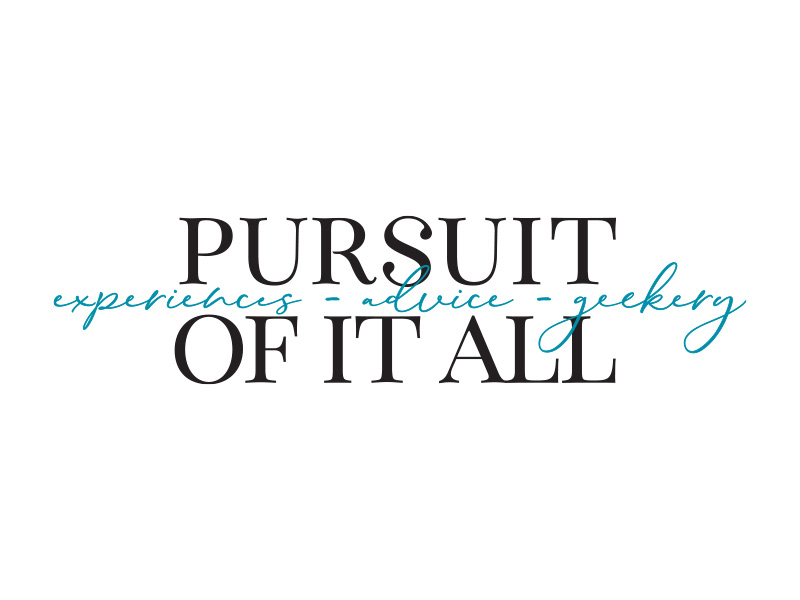 Pursuit of it All