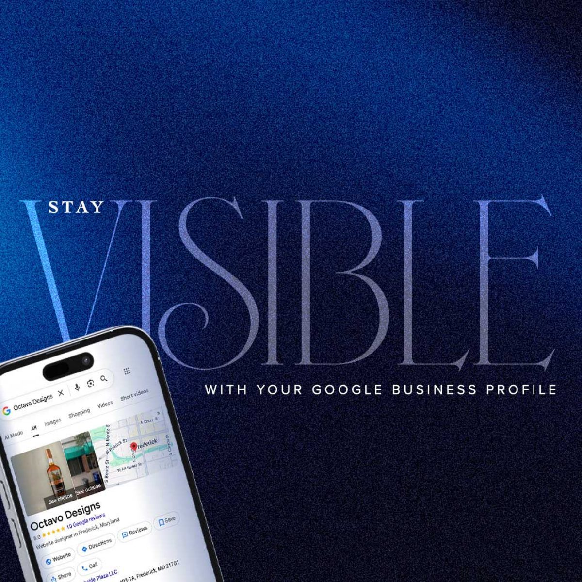 Graphic for Octavo Designs showing a smartphone with a Google Business Profile listing against a blue background with the text "Stay Visible."